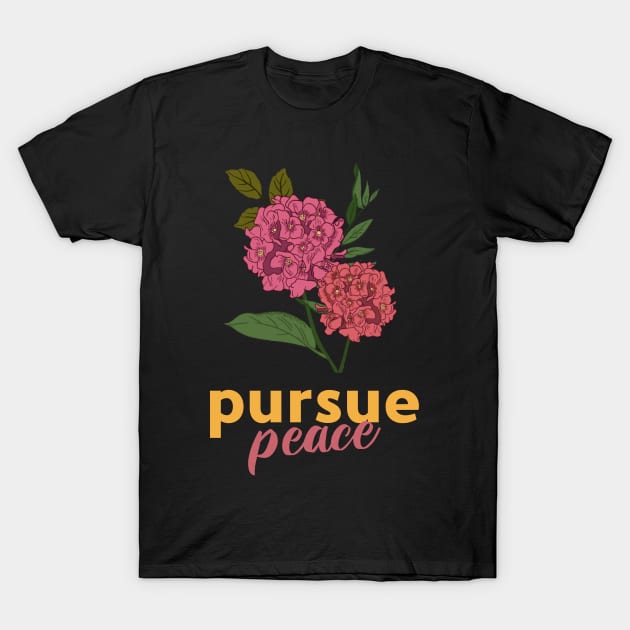 Pursue peace T-Shirt by Art Designs